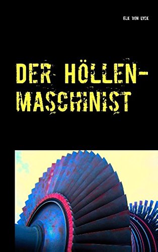 Der Höllenmaschinist Contemporary literature
