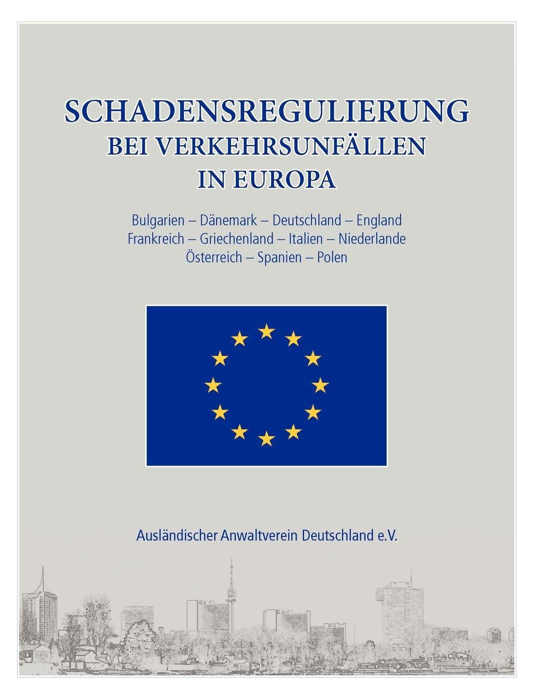 Schadensregulierung bei Verkehrsunfällen in Europa Law
