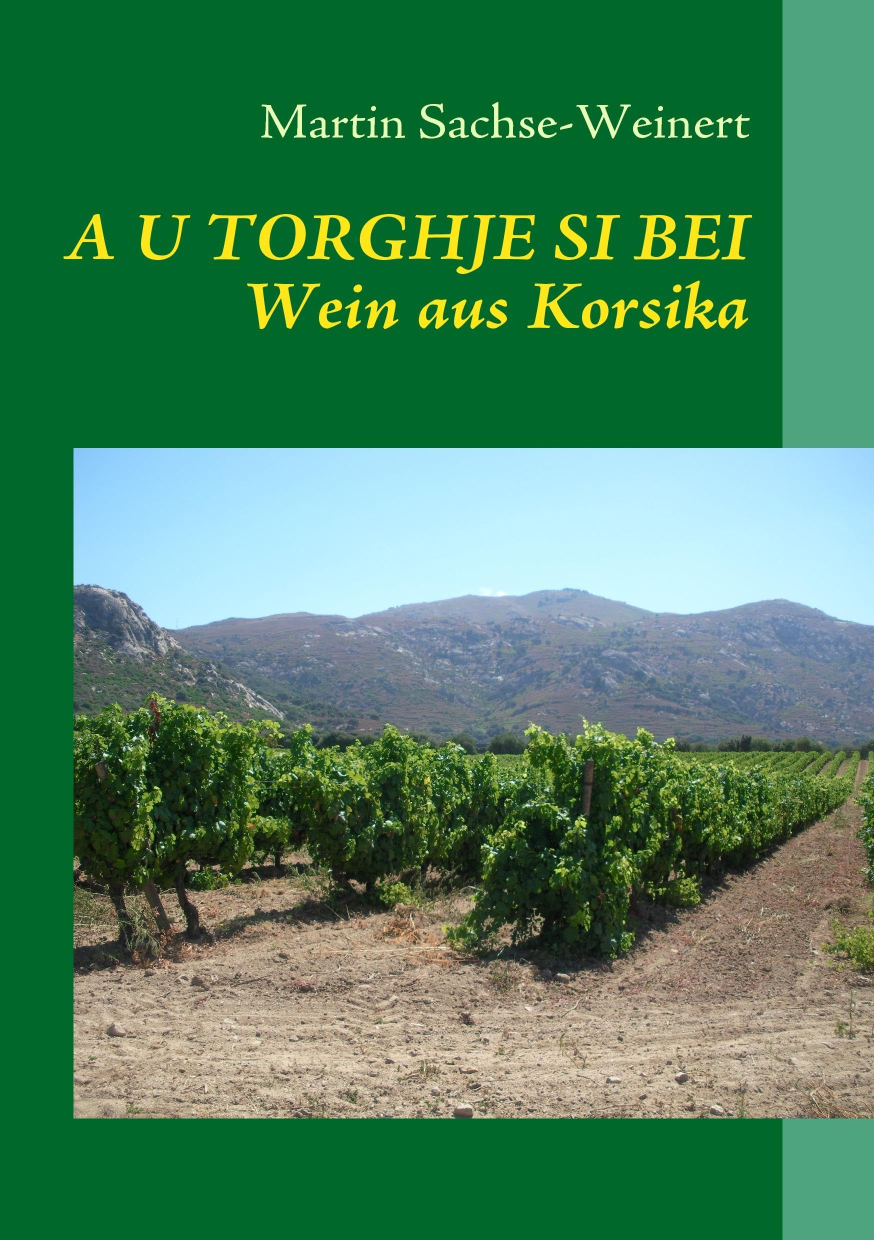 A U TORGHJE SI BEI: Wein aus Korsika Leisure, Home & Garden