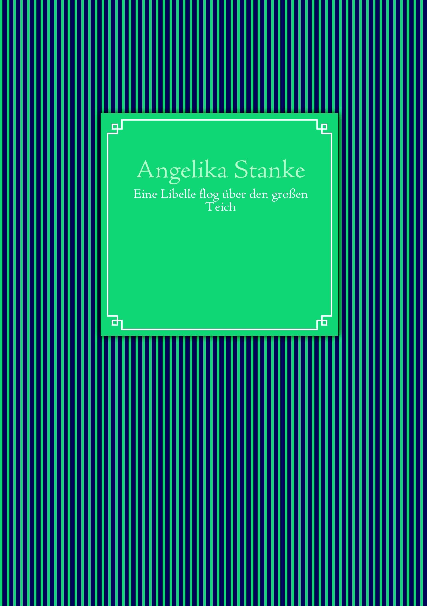 Eine Libelle flog über den großen Teich Novels & Short Stories