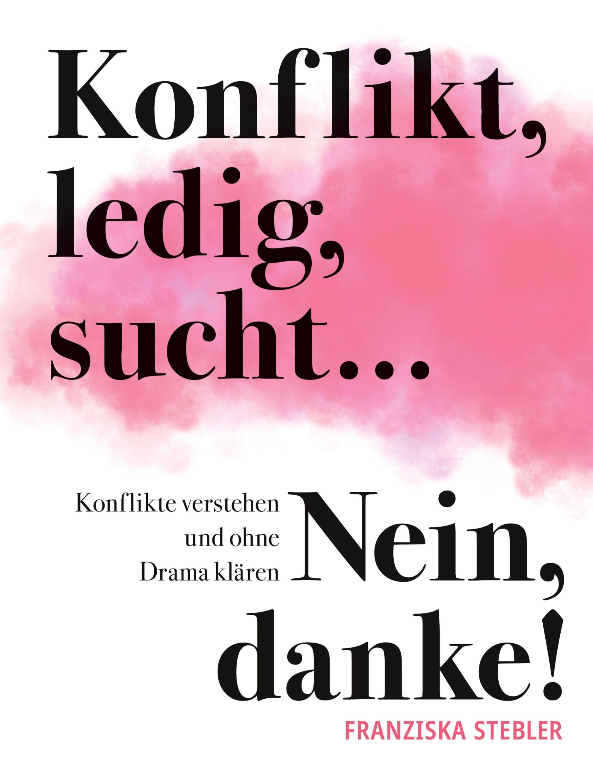 Konflikt, ledig, sucht... Nein danke! Business, Finance & Career