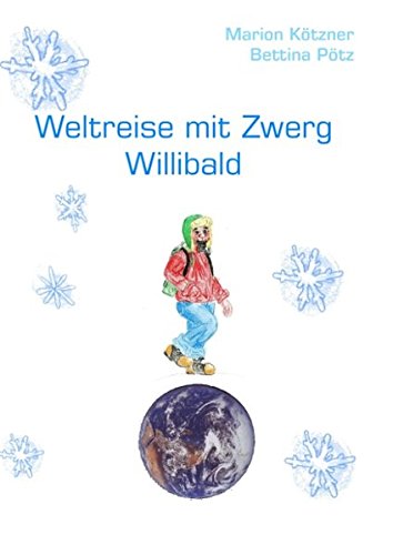 Weltreise mit Zwerg Willibald Novels & Short Stories