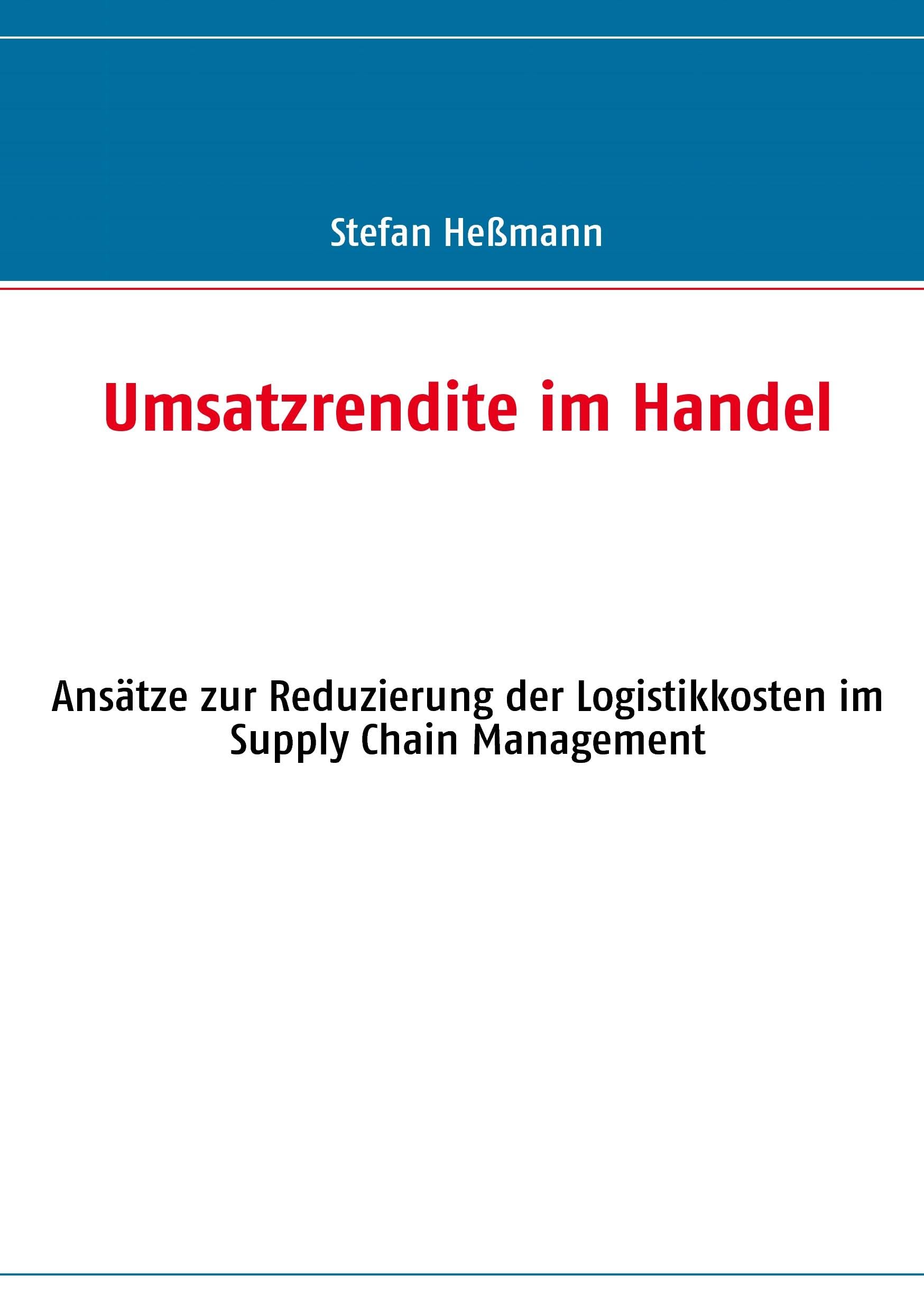 Umsatzrendite: Ansätze zur Reduzierung der Kosten im Supply Chain Management Business, Finance & Career