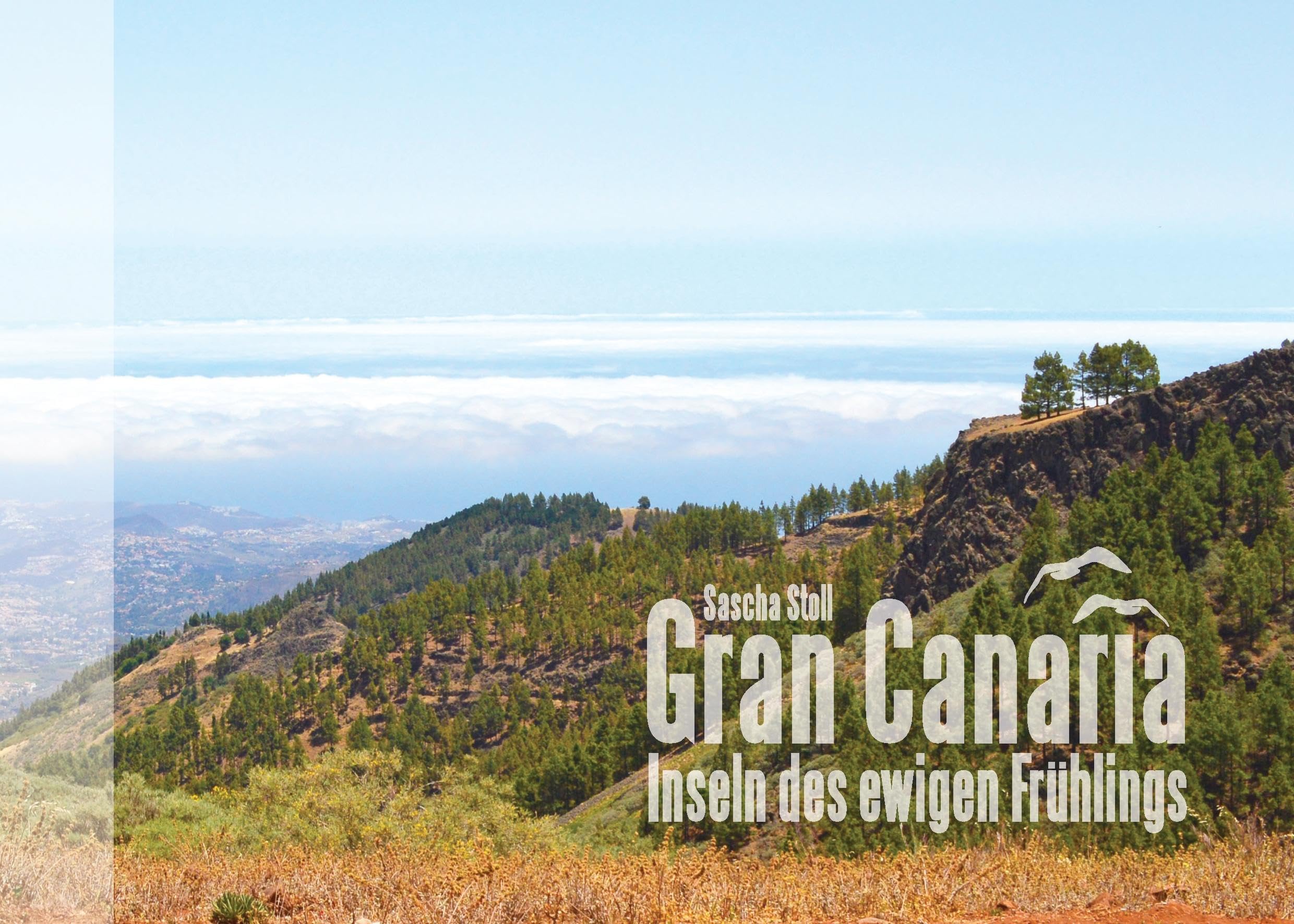 Gran Canaria - Inseln des ewigen Frühlings: Bildband Leisure, Home & Garden