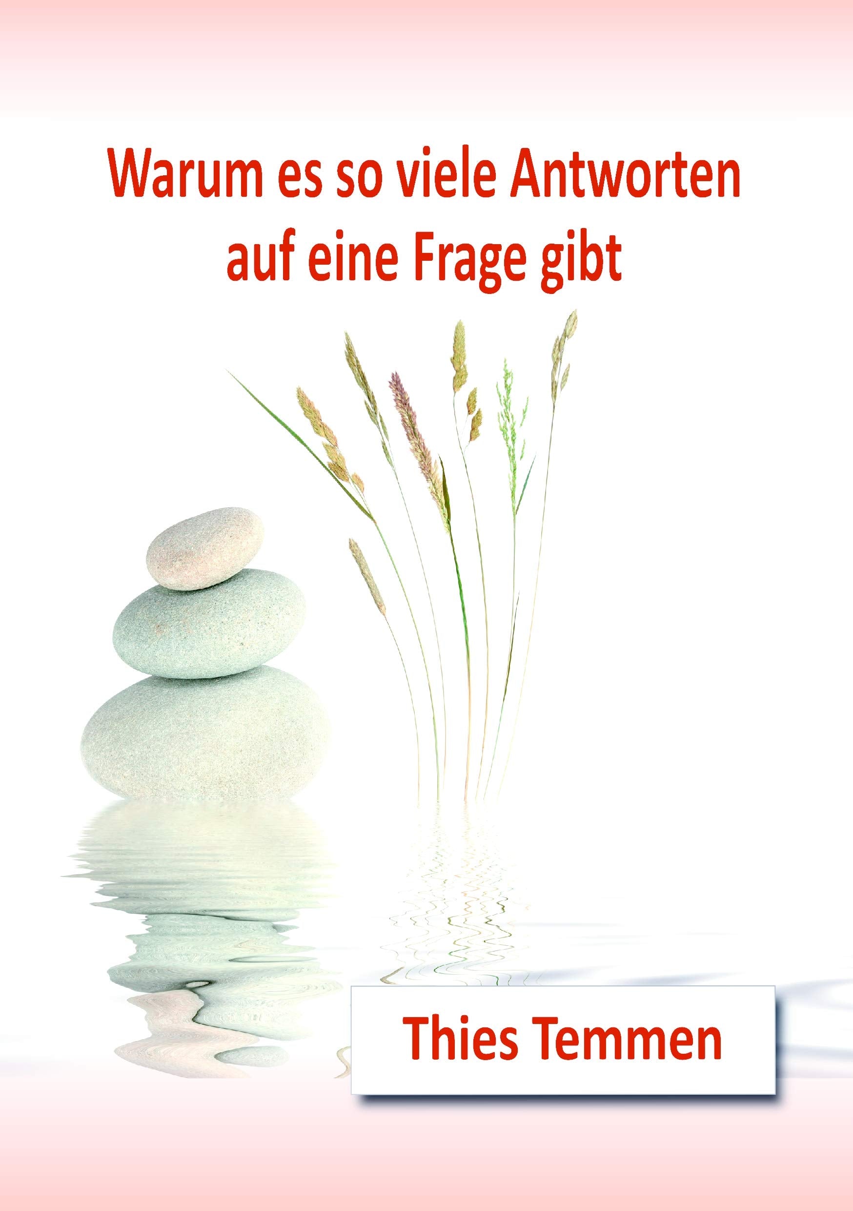 Warum es so viele Antworten auf eine Frage gibt Religion & Esotericism