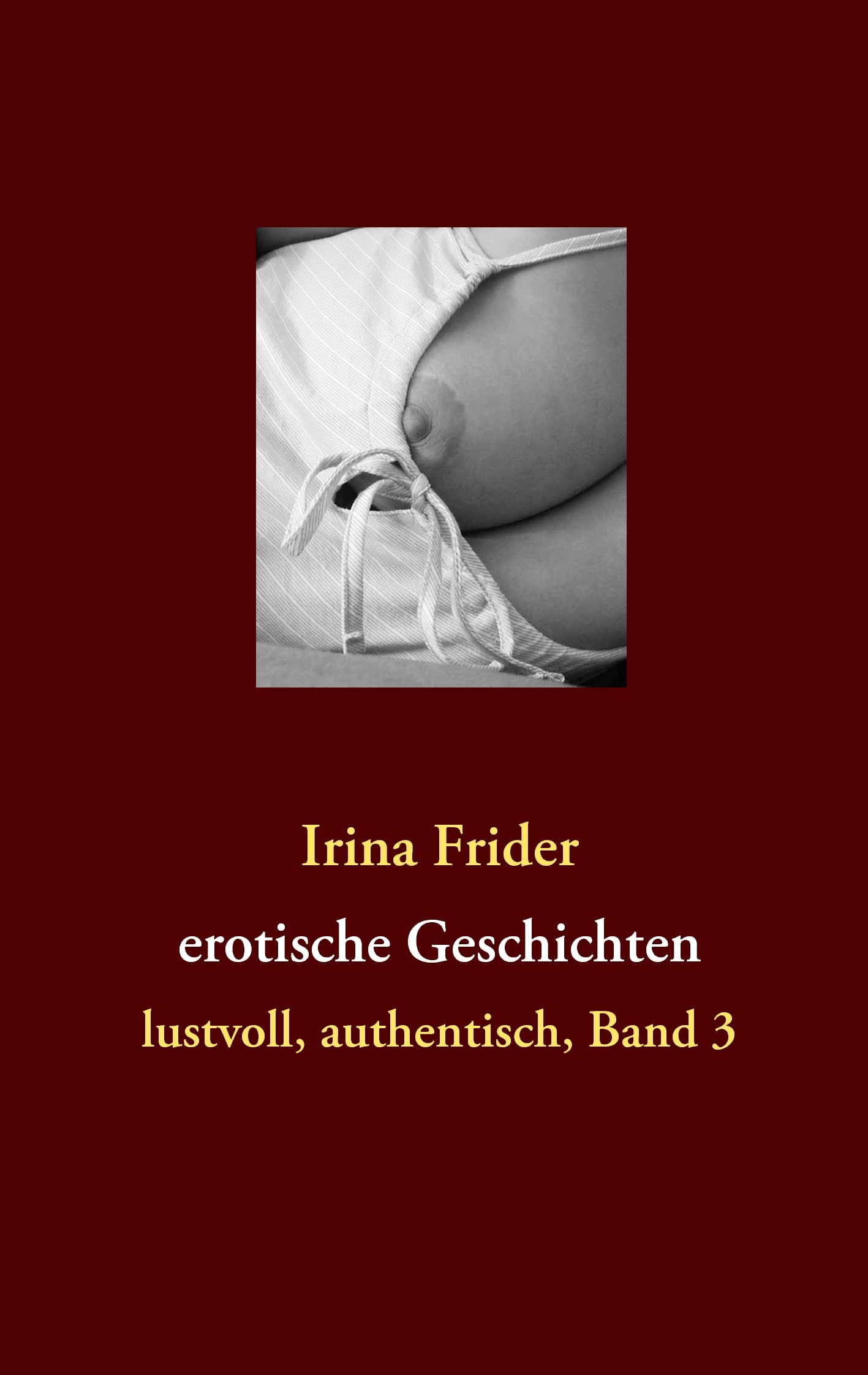 erotische Geschichten: lustvoll, authentisch, Band 3 Contemporary literature