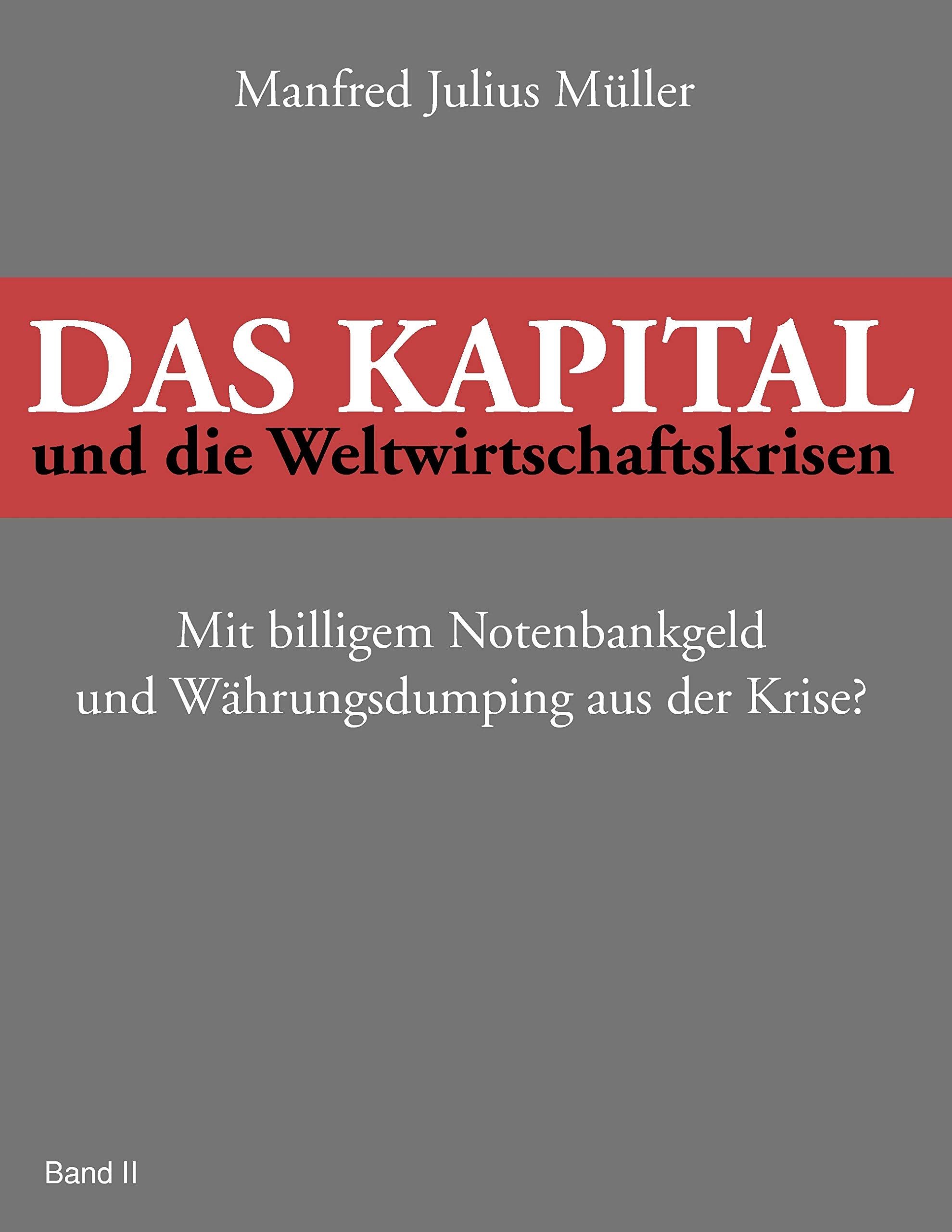 Das Kapital und die Weltwirtschaftskrisen Business, Finance & Career