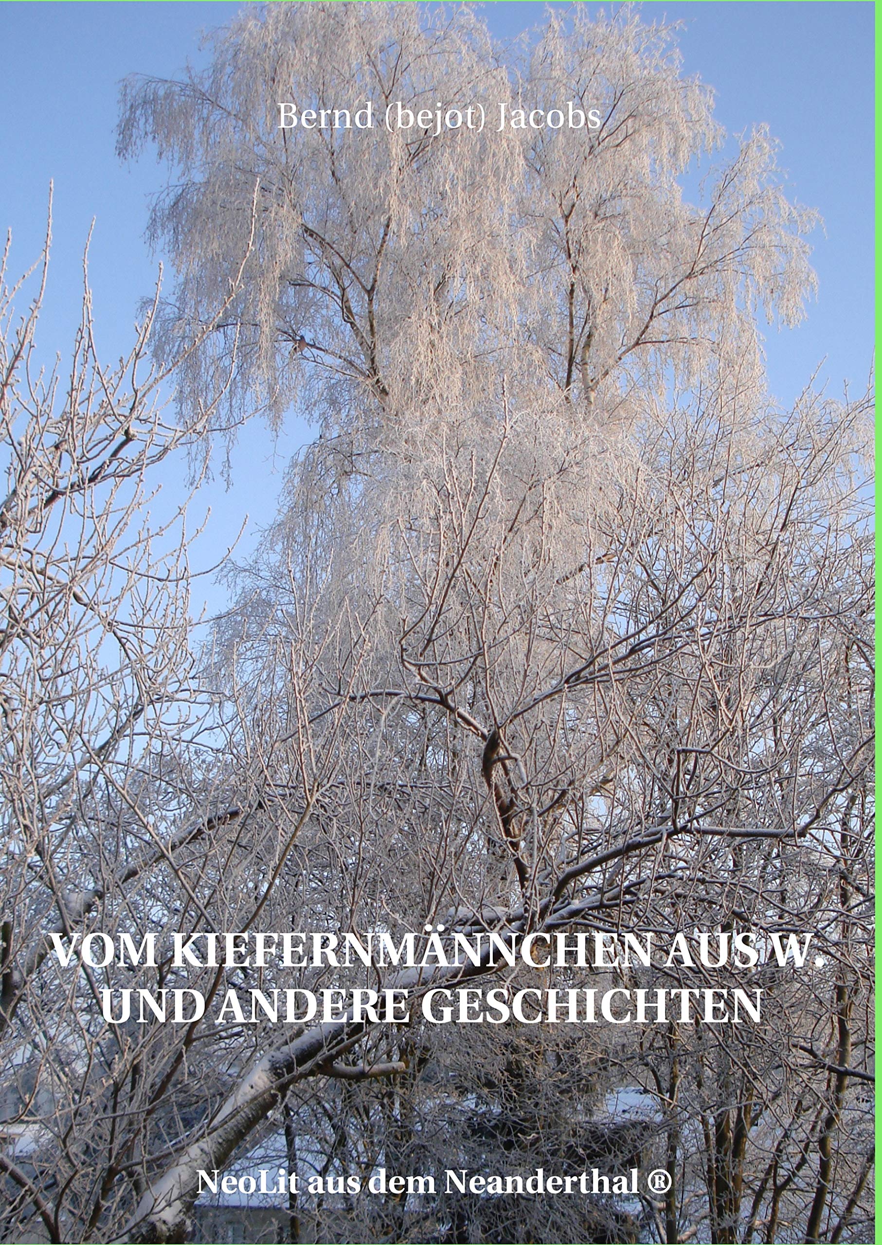 Vom Kiefernmännchen aus W. und andere Geschichten Novels & Short Stories