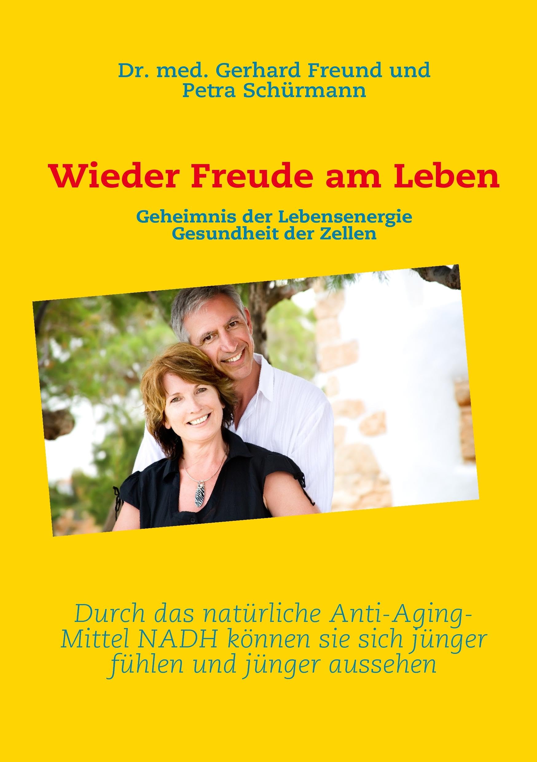Wieder Freude am Leben: Geheimnis der Lebensenergie - Gesundheit der Zellen Health, Nutrition & Fitness