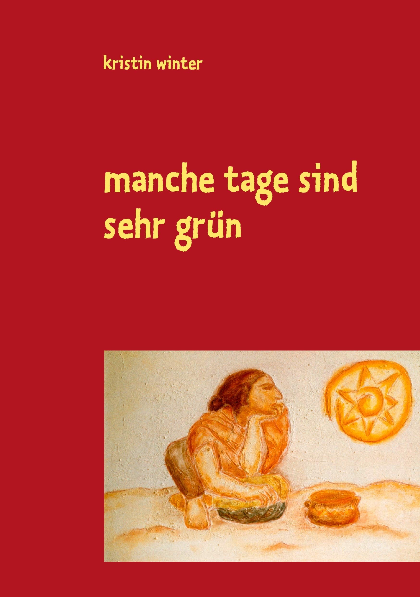 manche tage sind sehr grün Essays & Short Stories