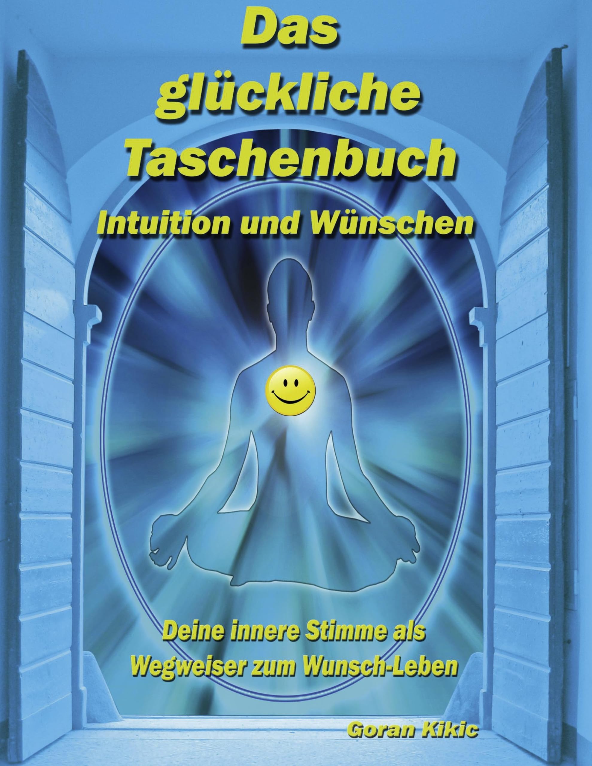 Das glückliche Taschenbuch - Intuition und Wünschen Religion & Esotericism
