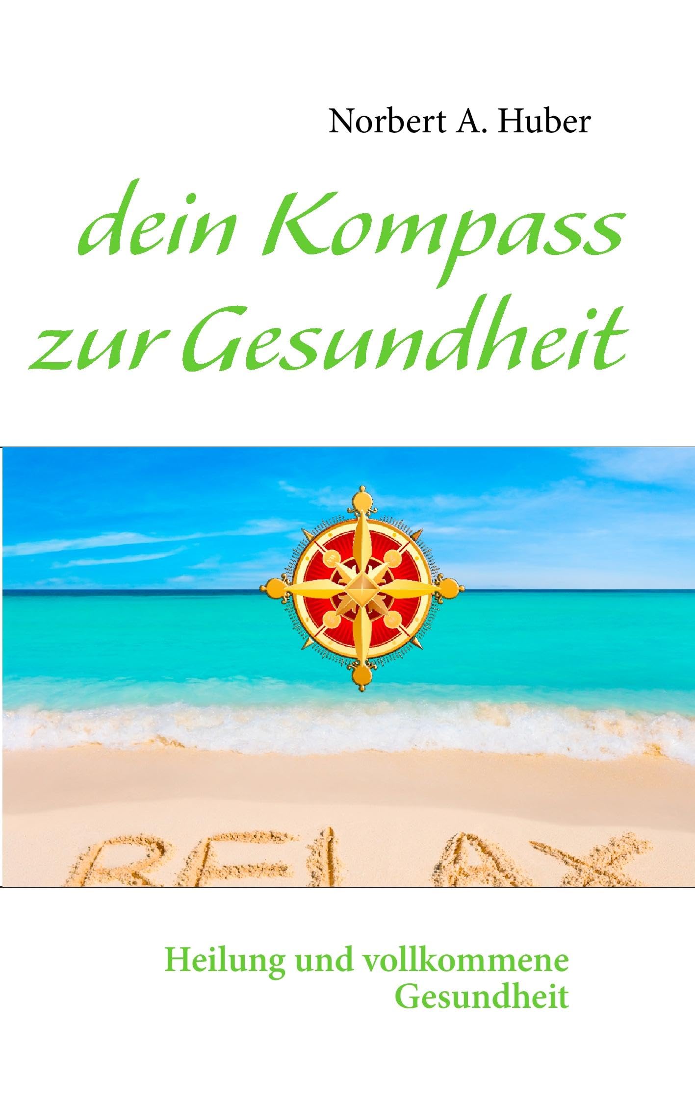 dein Kompass zur Gesundheit: Heilung und vollkommene Gesundheit Parents & Children