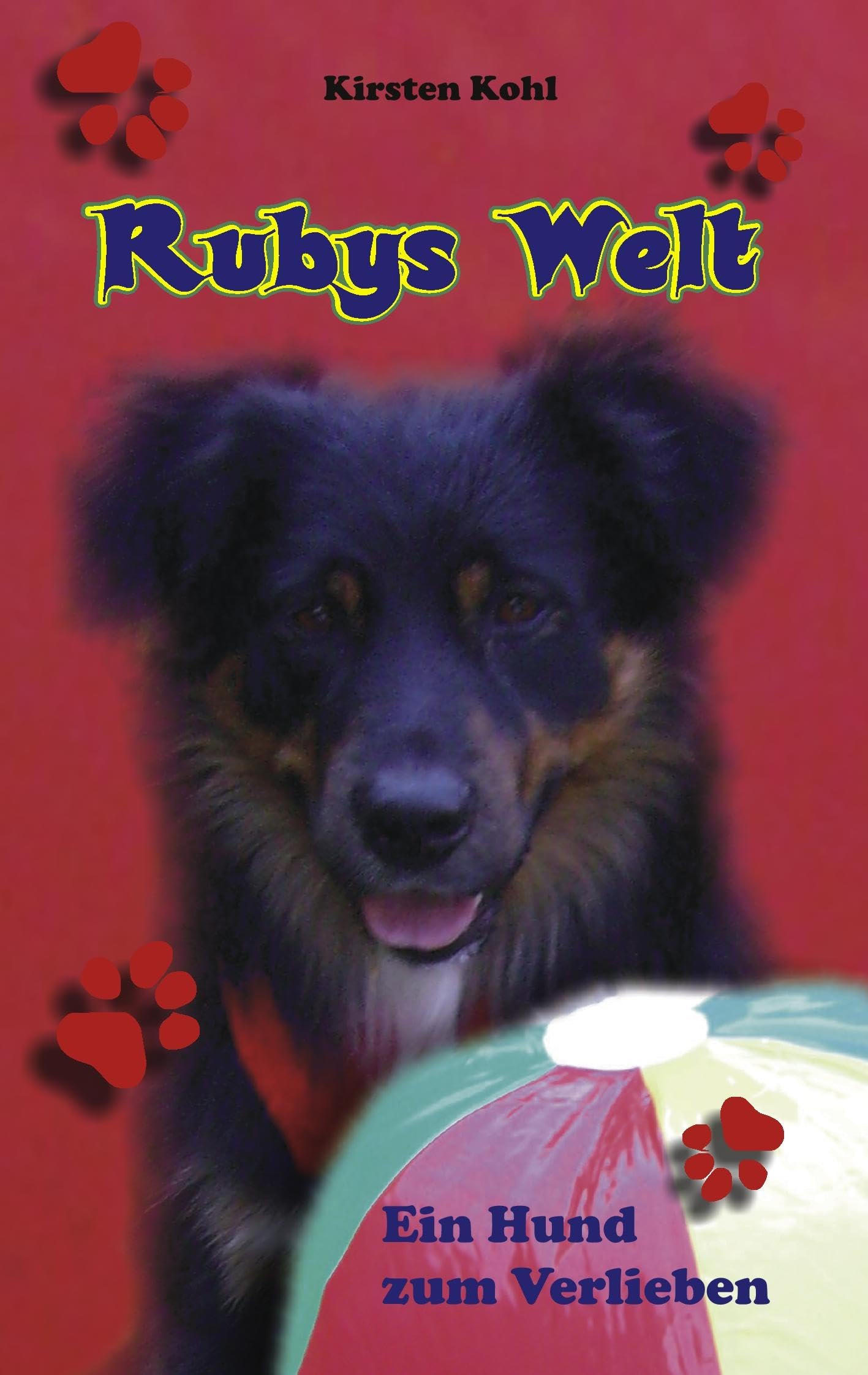 Rubys Welt: Ein Hund zum Verlieben Contemporary literature