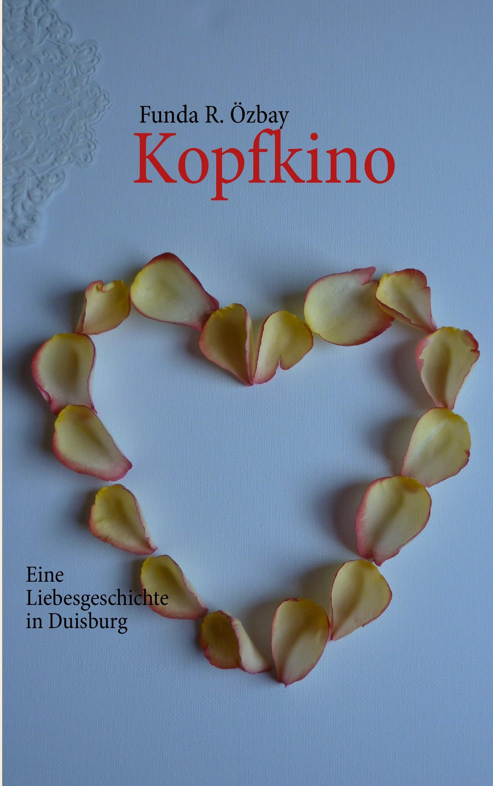 Kopfkino: Eine Liebesgeschichte in Duisburg Contemporary literature