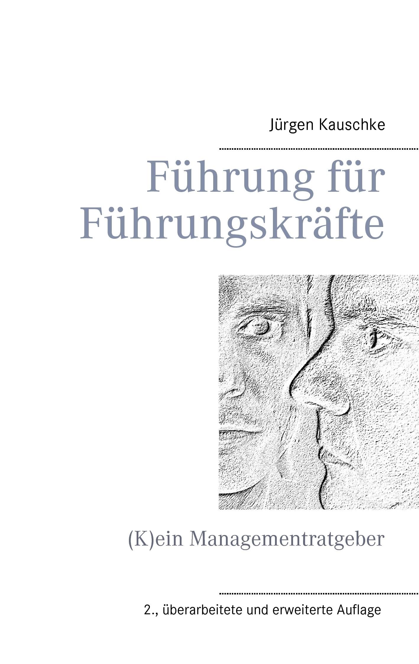 Führung für Führungskräfte: (K)ein Managementratgeber Business, Finance & Career