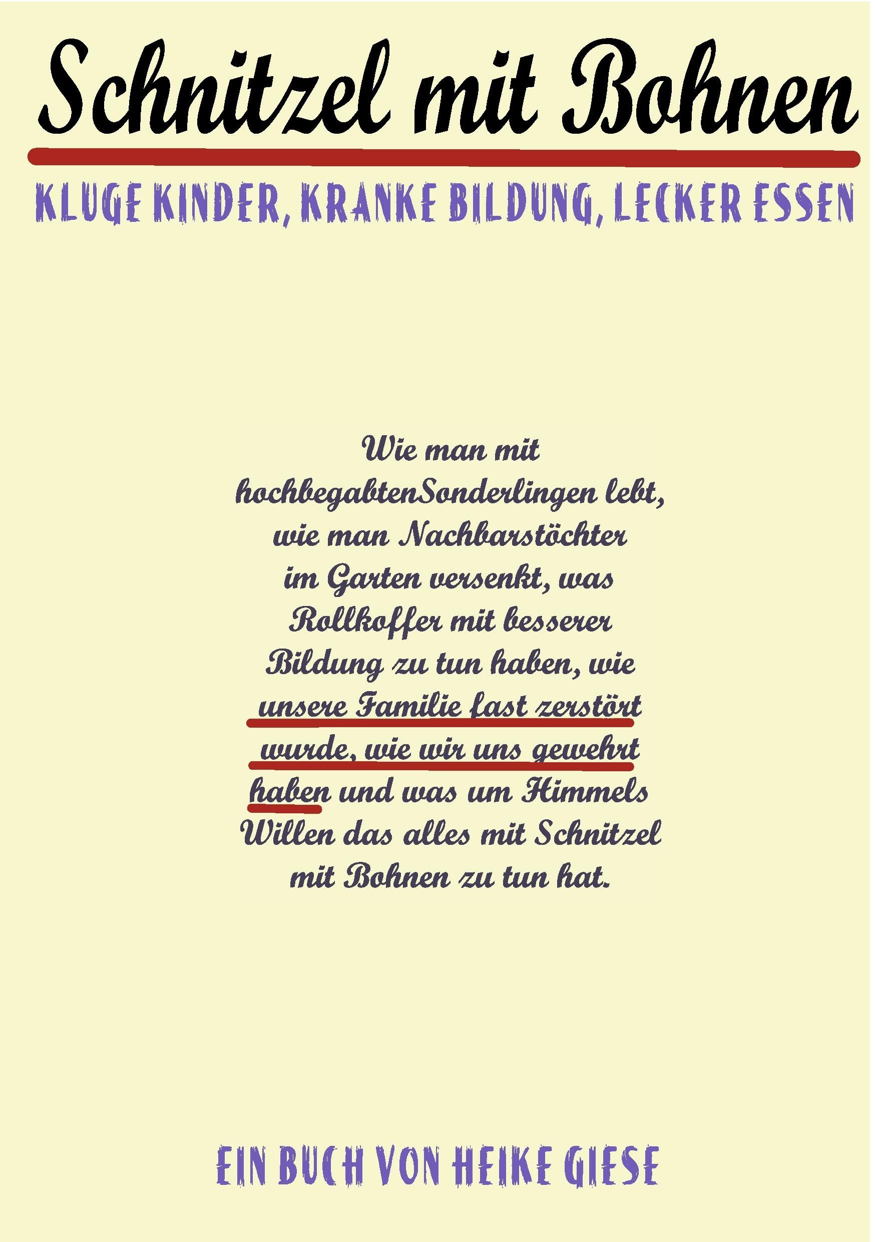Schnitzel mit Bohnen: KLUGE KINDER, KRANKE BILDUNG, LECKER ESSEN Parents & Children