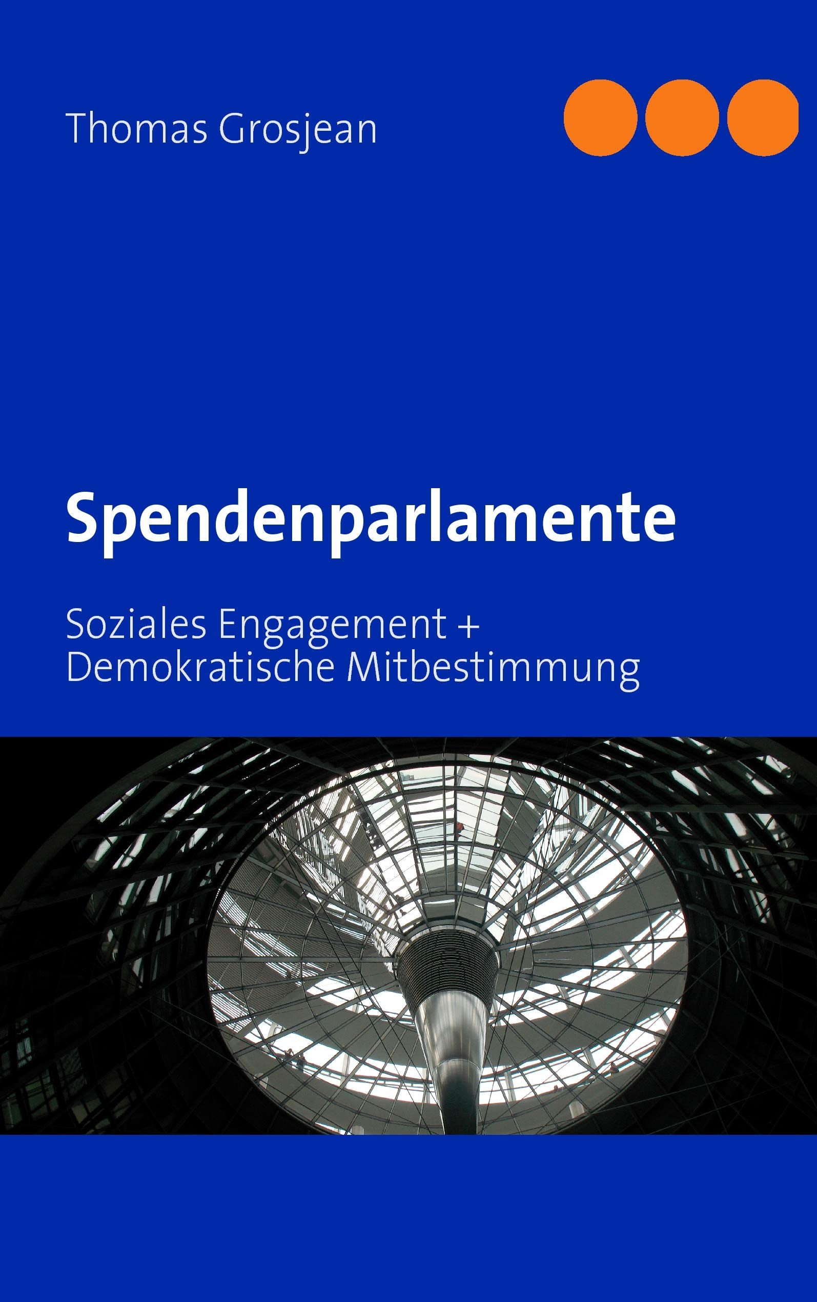Spendenparlamente: Soziales Engagement + Demokratische Mitbestimmung Politics & History
