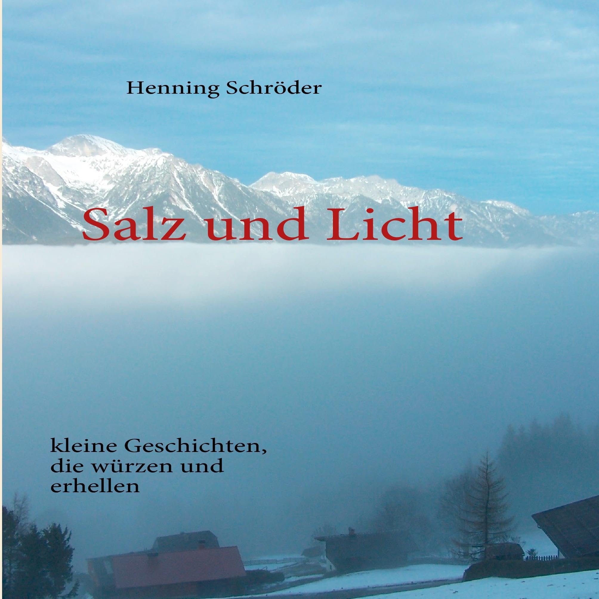 Salz und Licht: kleine Geschichten, die würzen und erhellen Fairy Tales & Legends