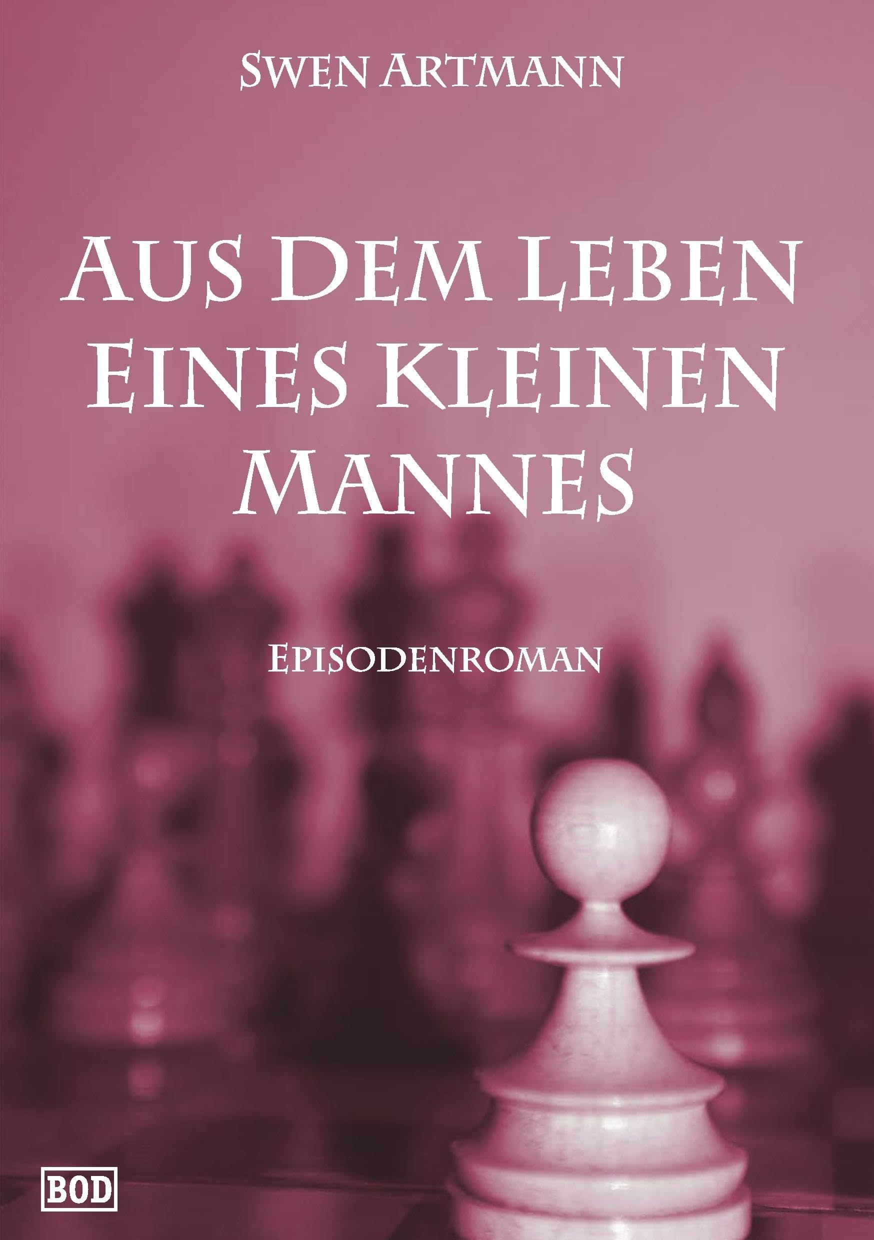 Aus dem Leben eines kleinen Mannes: Episodenroman Contemporary literature
