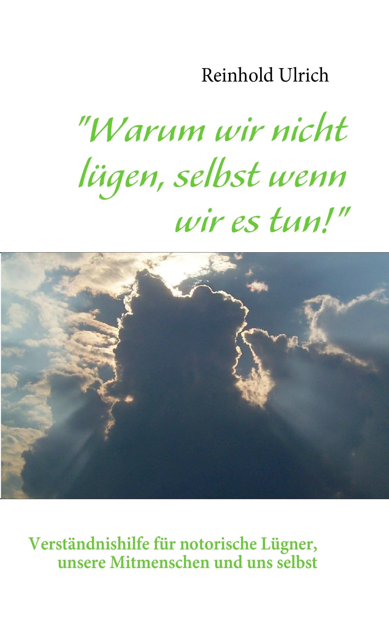 "Warum wir nicht lügen, selbst wenn wir es tun!" book