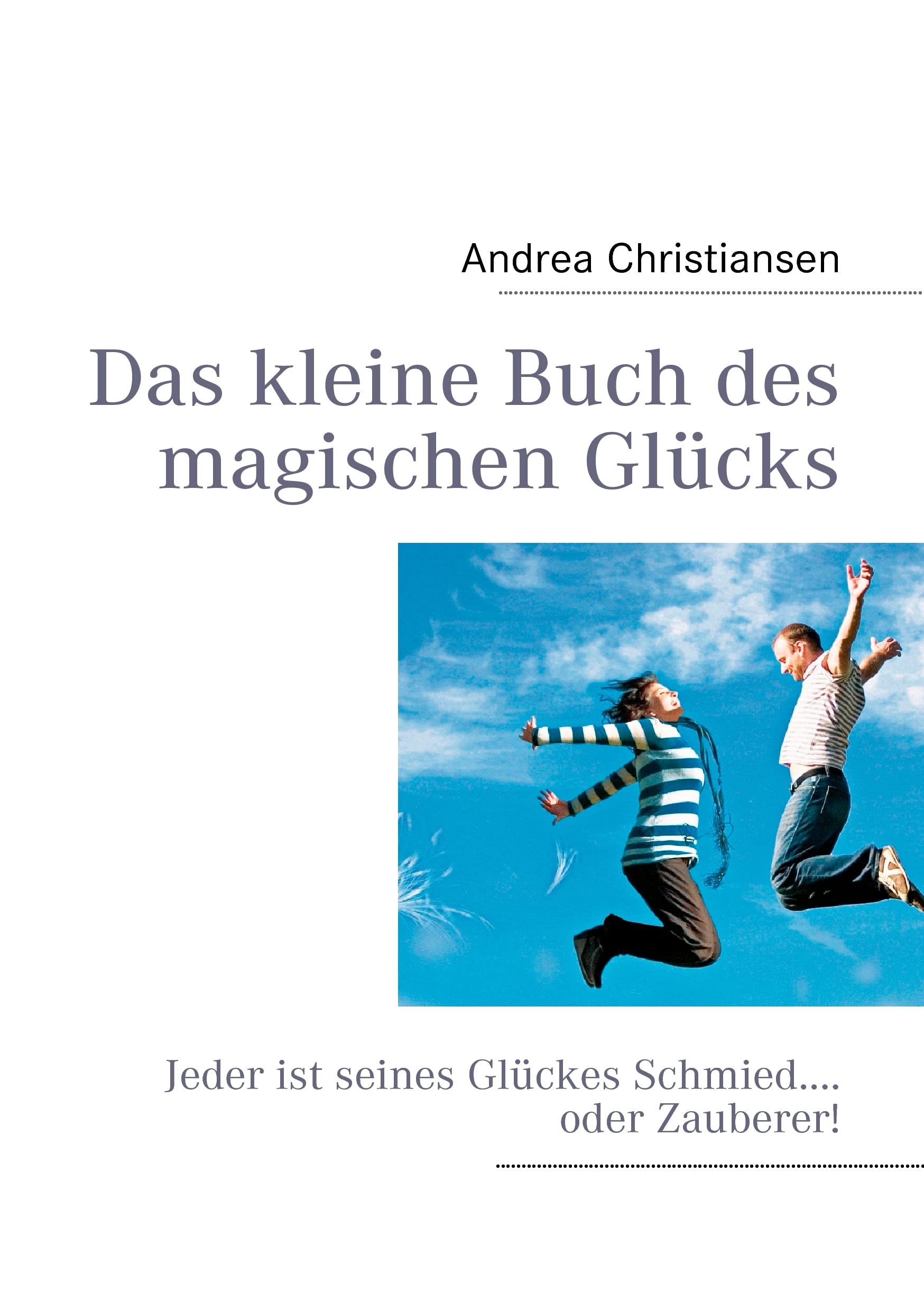 Das kleine Buch des magischen Glücks book
