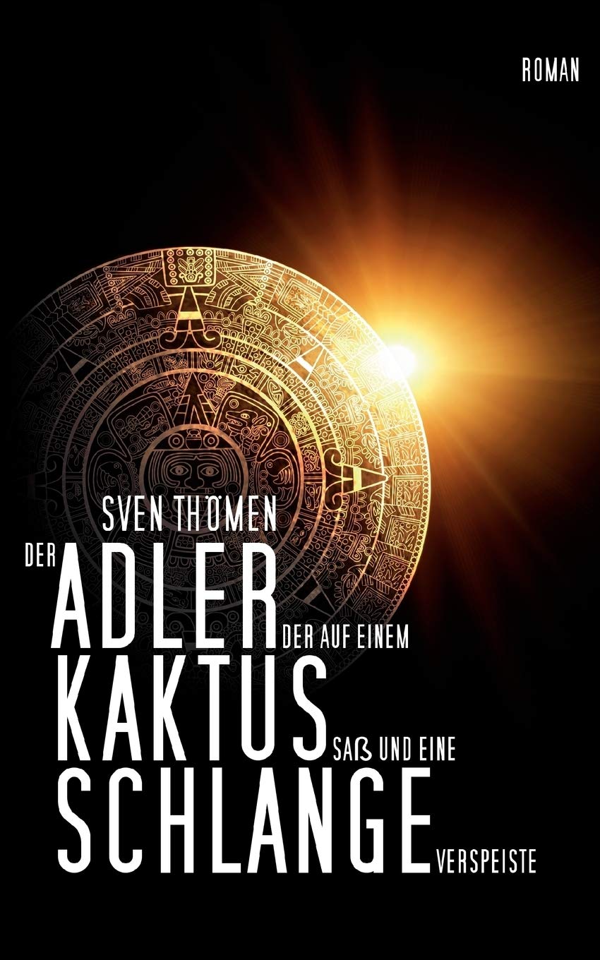 Der Adler, der auf einem Kaktus saß und eine Schlange verspeiste Contemporary literature