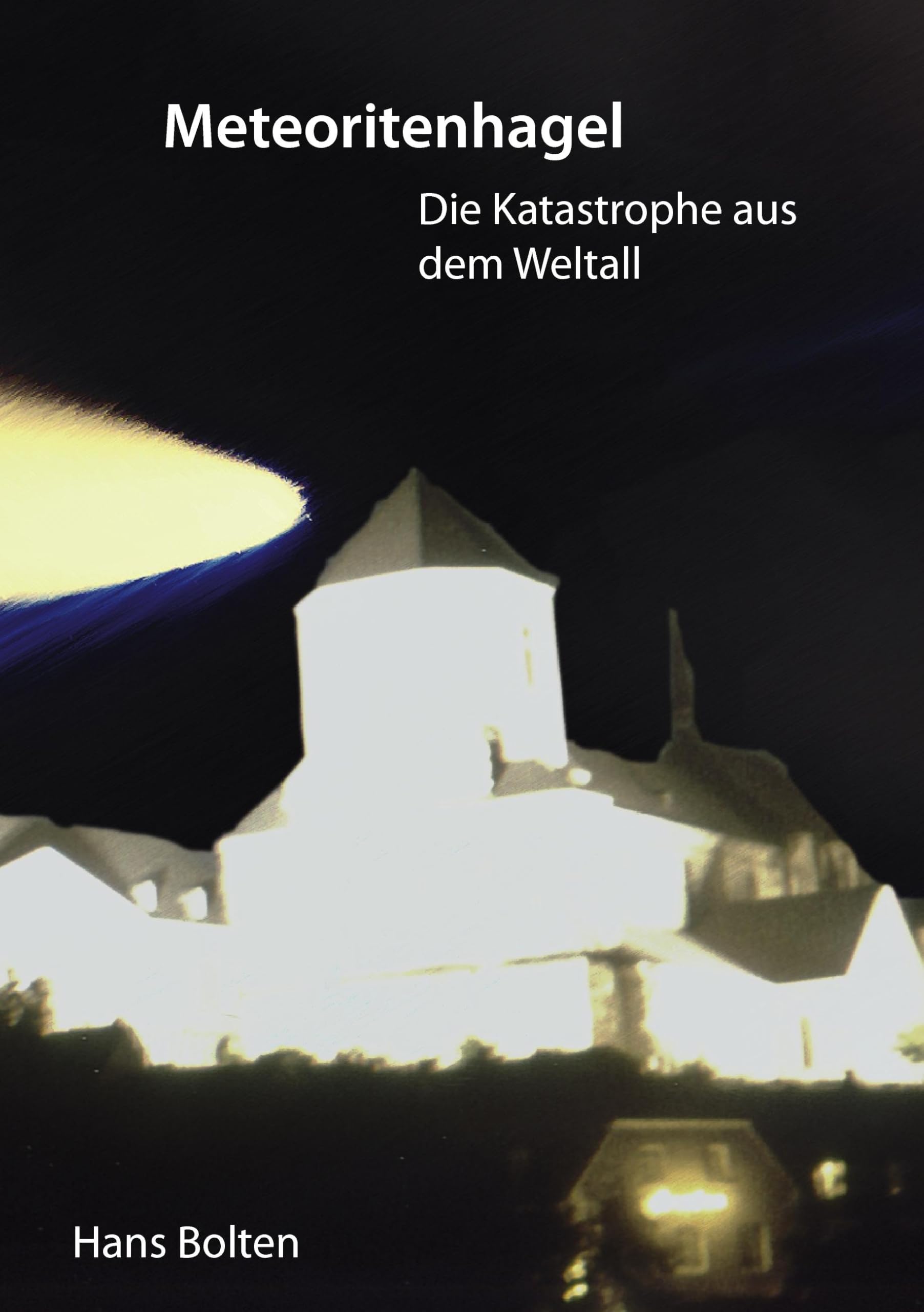 Meteoritenhagel: Die Katastrophe aus dem Weltall Contemporary literature