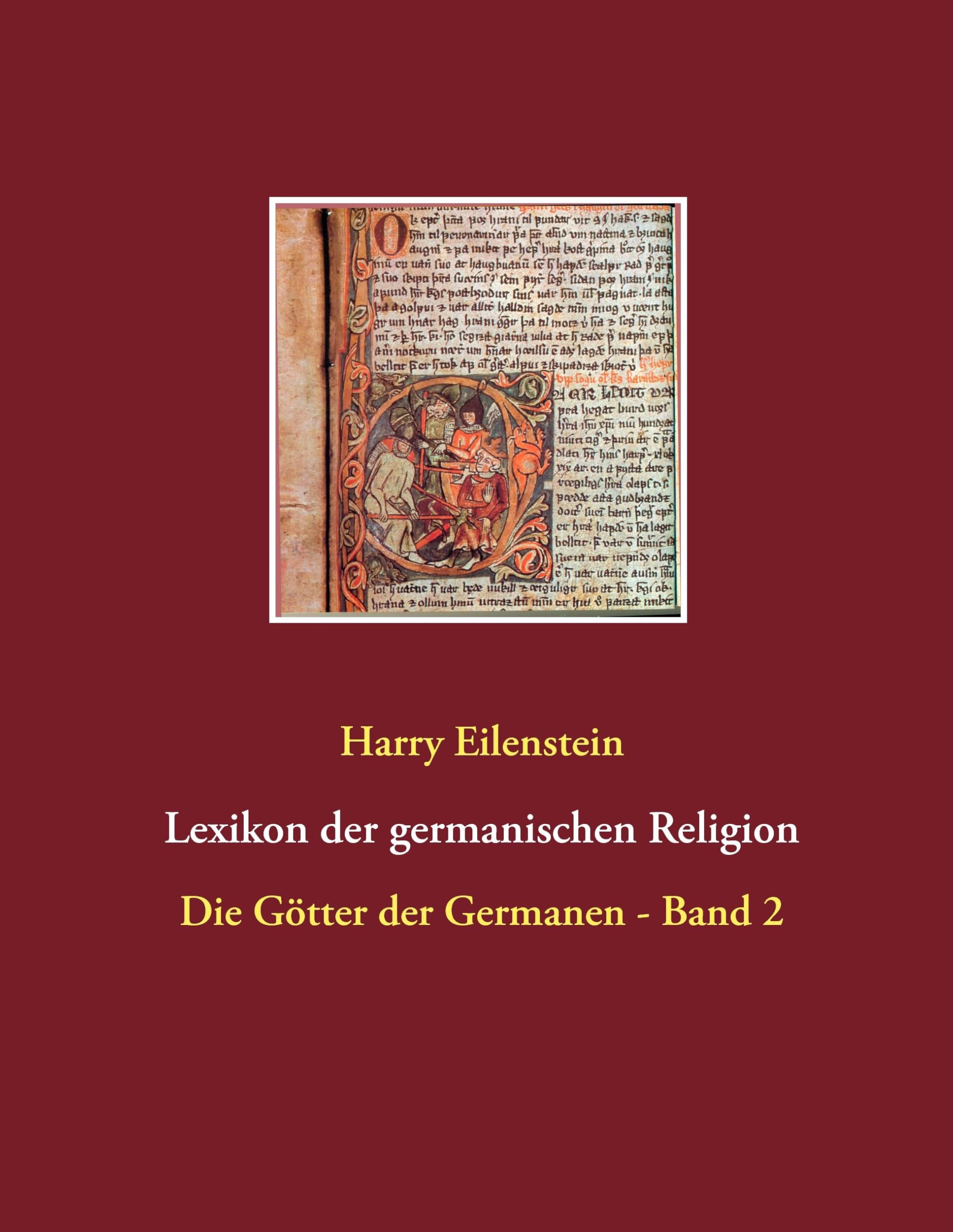 Lexikon der germanischen Religion: Die Götter der Germanen - Band 2 Religion & Esotericism