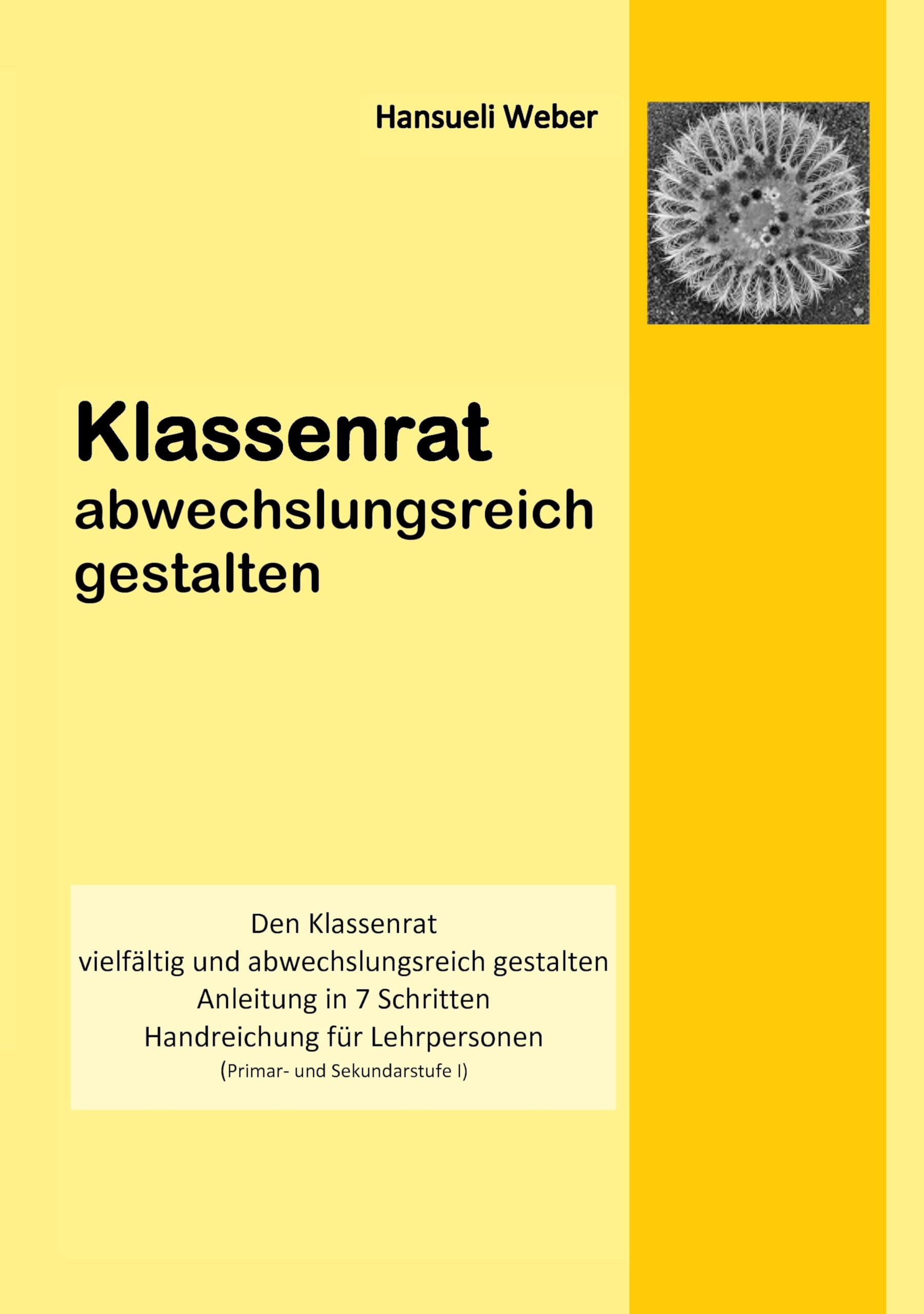 Klassenrat abwechlungsreich gestalten: Den Klassenrat vielfältig und abwechlungsreich gestalten Study Guides