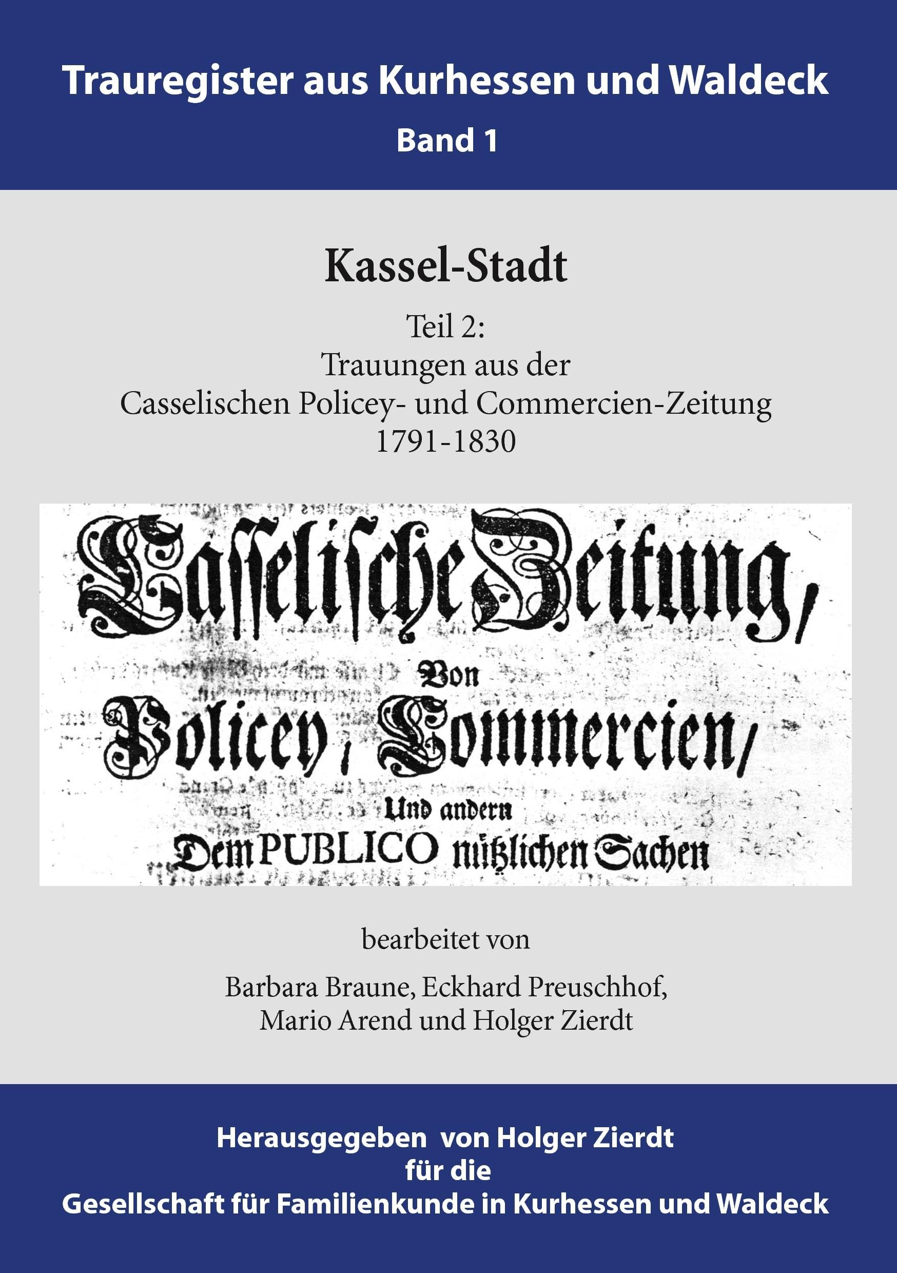 Kassel-Stadt: Trauungen aus der Casselischen Policey- und Commercien-Zeitung 1791-1830 Fiction Books