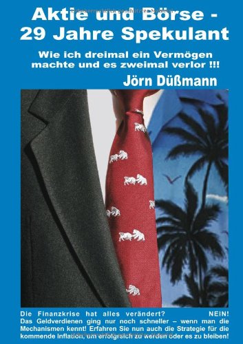 Aktie und Börse - 29 Jahre Spekulant Business, Finance & Career