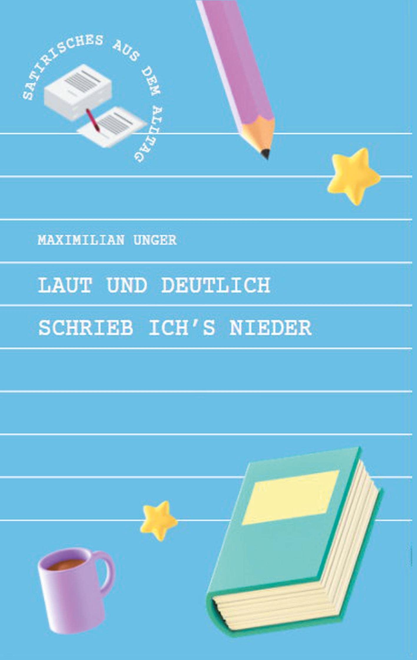 Laut und deutlich schrieb ich's nieder Humour & Satire