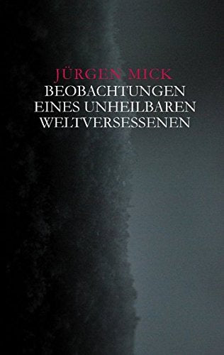 Beobachtungen eines unheilbaren Weltversessenen Drama