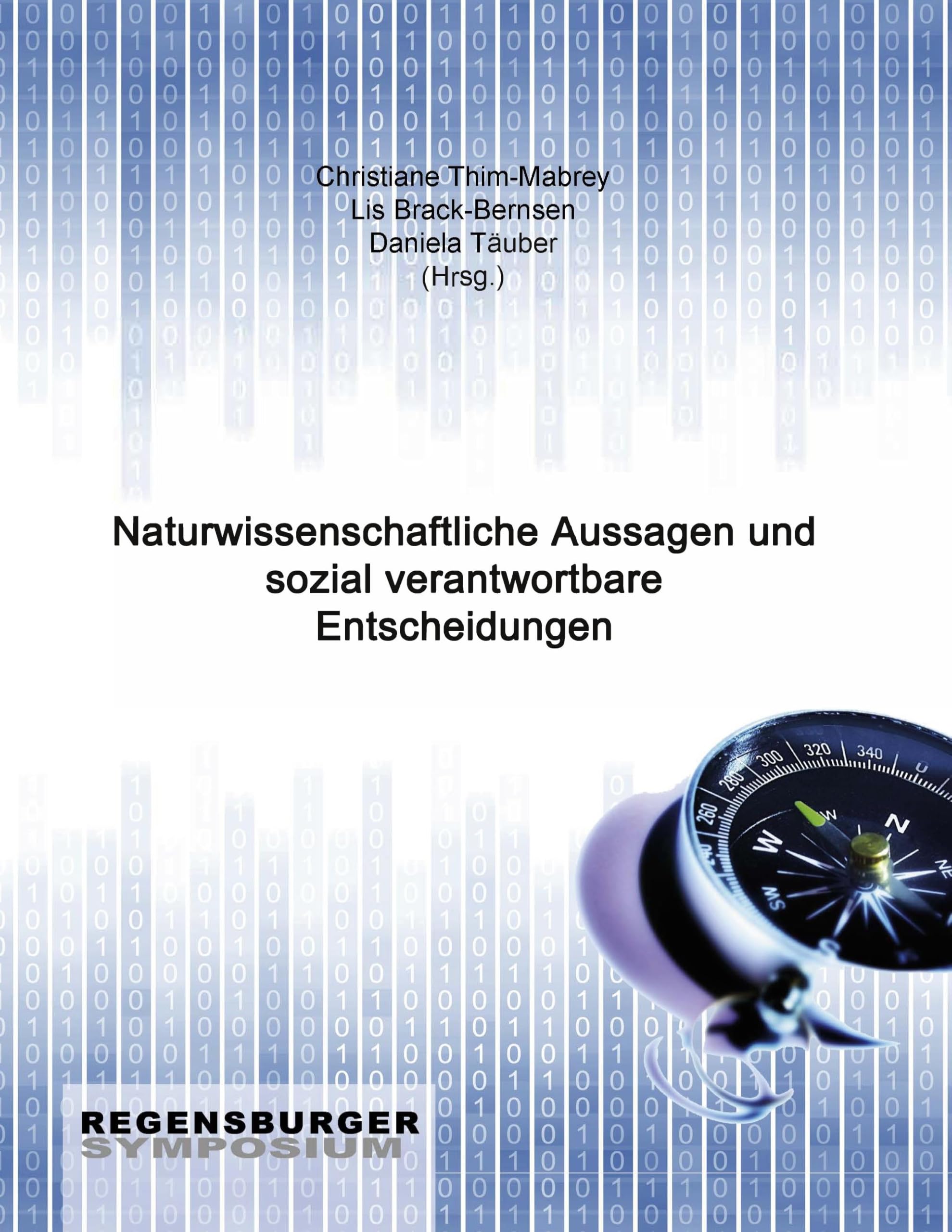 Naturwissenschaftliche Aussagen und sozial verantwortbare Entscheidungen: Atheistischer und jüdisch-christlicher Glaube: Wie wird Naturwissenschaft geprägt? Religion & Esotericism
