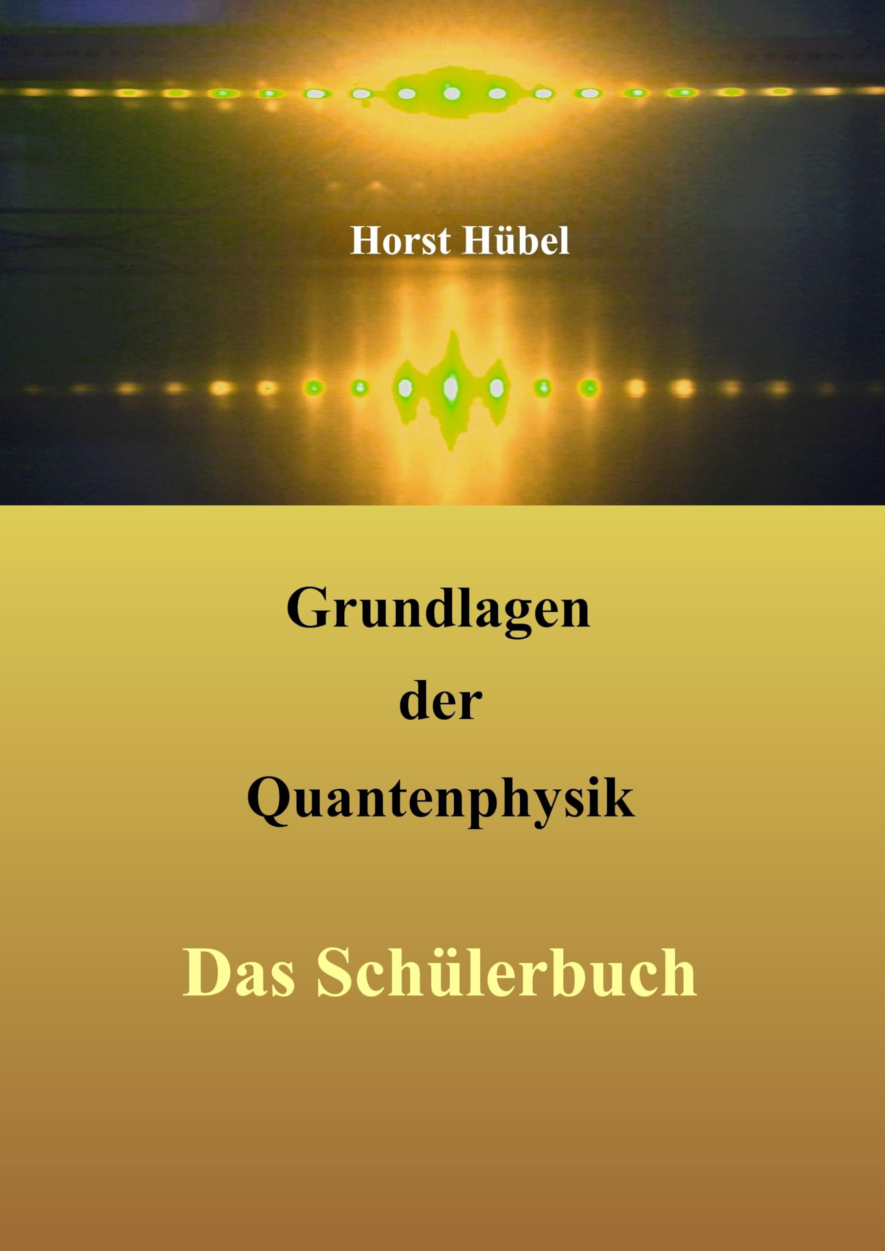 Grundlagen der Quantenphysik: Das Schülerbuch Study Guides