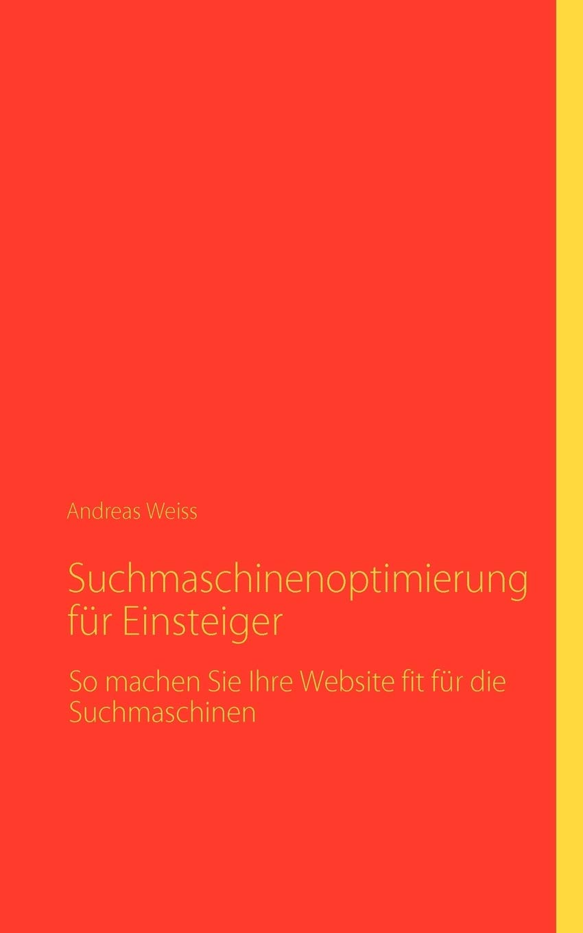 Suchmaschinenoptimierung für Einsteiger: So machen Sie Ihre Website fit für die Suchmaschinen Media & Communication