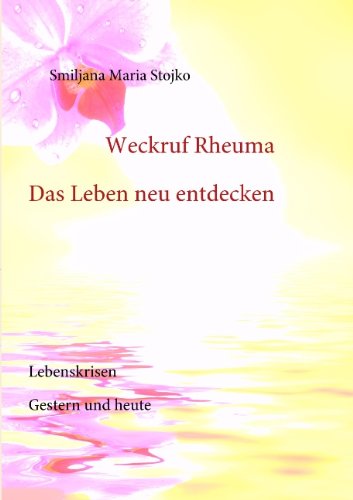 Weckruf Rheuma - Das Leben neu entdecken Personalities