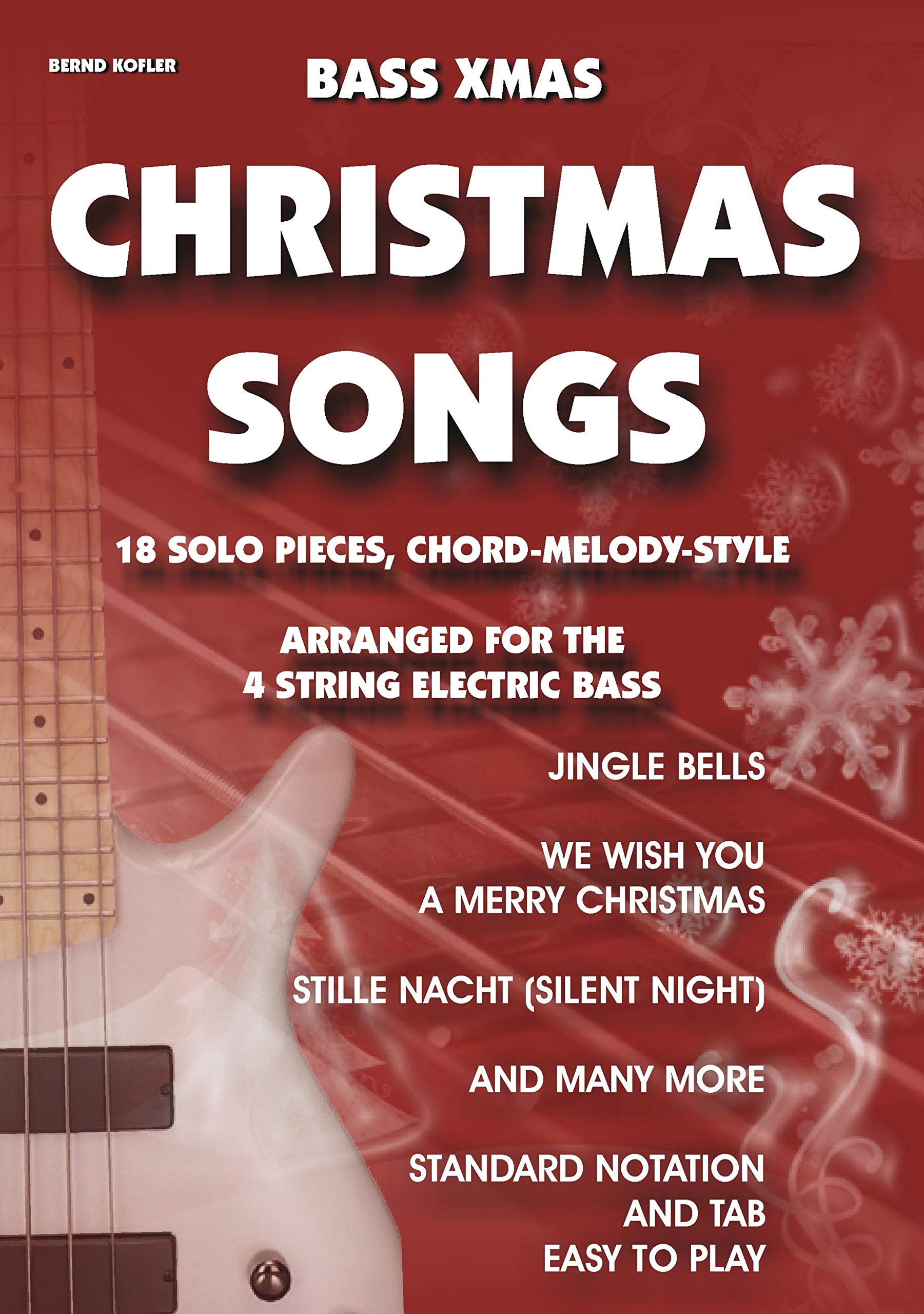 Bass Xmas Christmas Songs: 18 Solo Pieces, Chord Melody Style Arts & Music