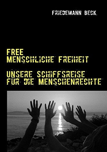 FREE Menschliche Freiheit: Unsere Schiffsreise für die Menschenrechte Fantasy & Sci-Fi