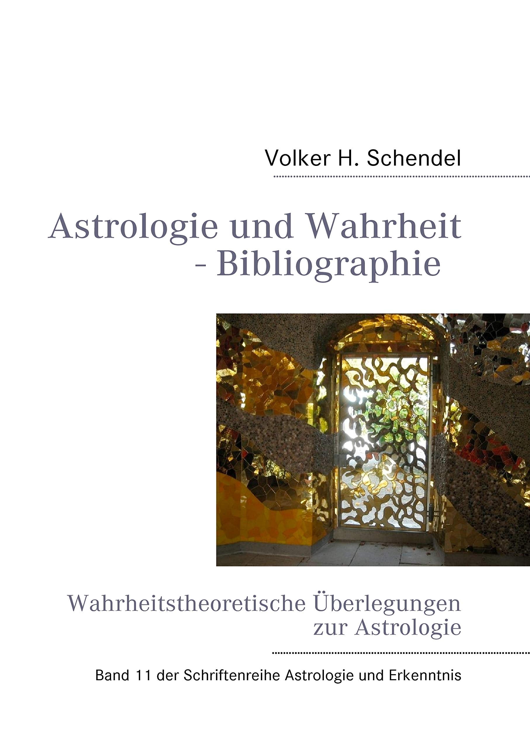 Astrologie und Wahrheit - Wahrheitstheoretische Überlegungen zur Astrologie: Band 11 der Schriftenreihe Astrologie und Erkenntnis Philosophy