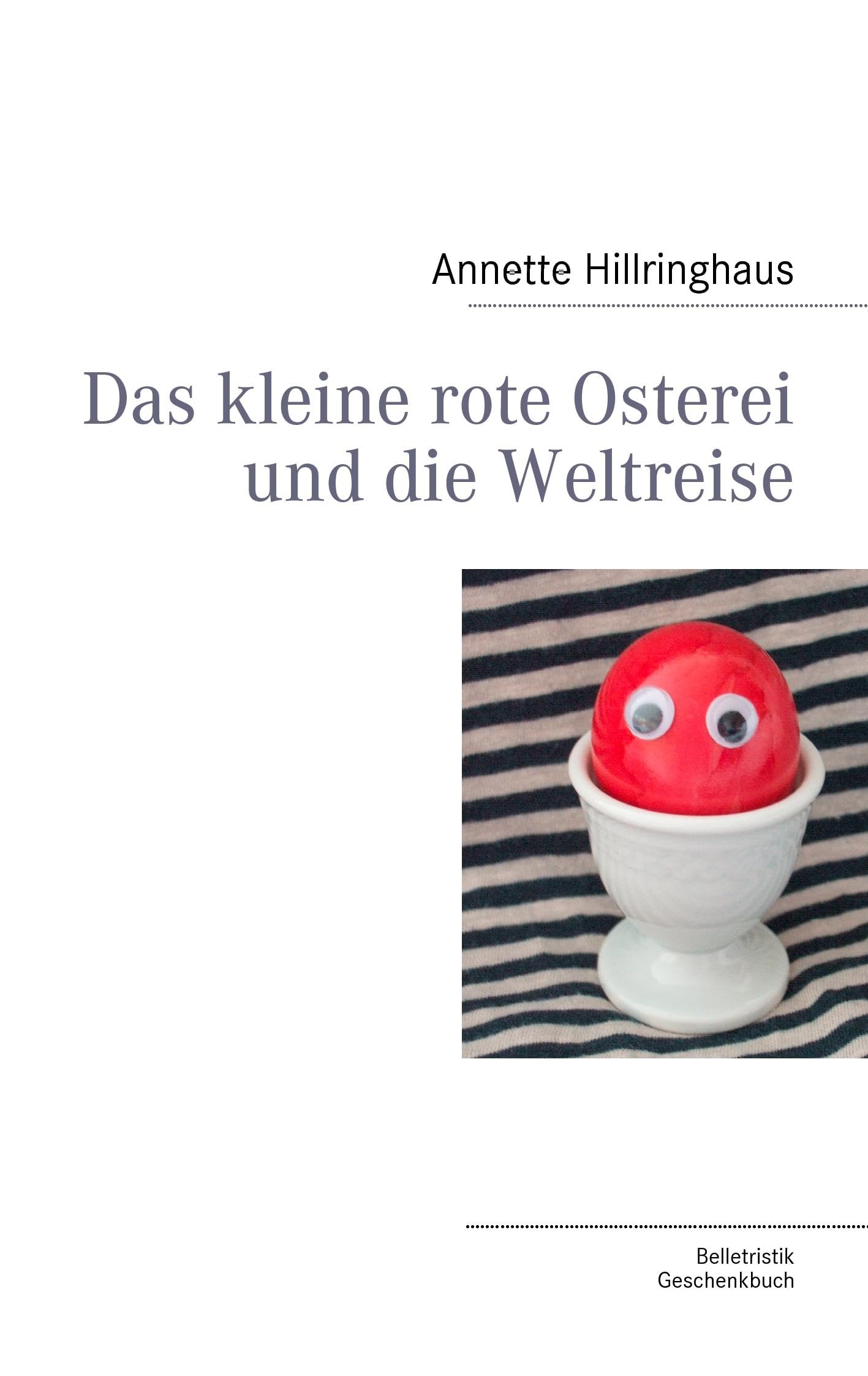 Das kleine rote Osterei und die Weltreise Contemporary literature