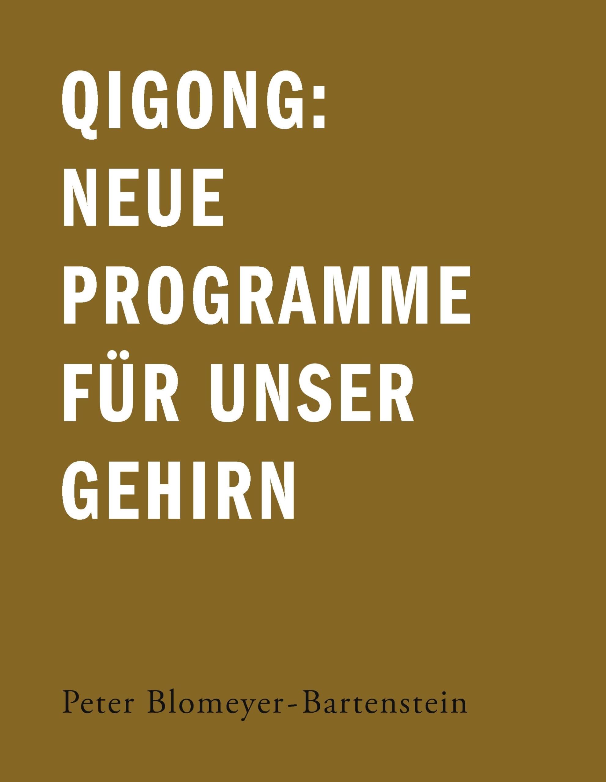Qigong: Neue Programme für unser Gehirn Health, Nutrition & Fitness