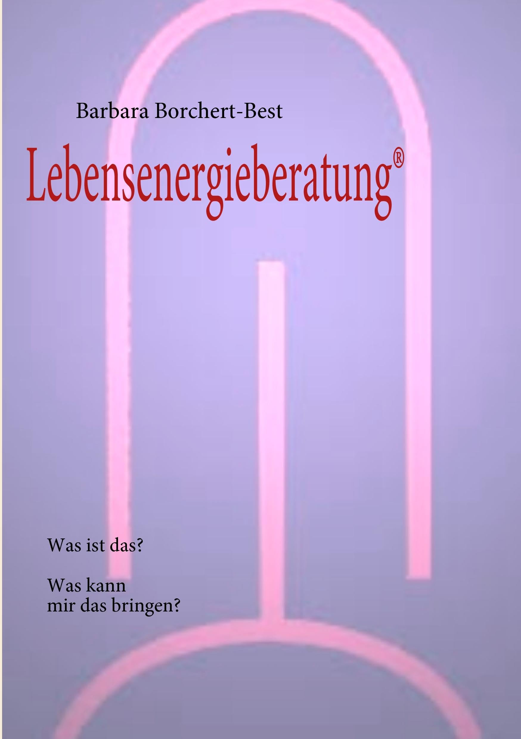 Lebensenergieberatung®: Was ist das? Was kann mir das bringen? Health, Nutrition & Fitness