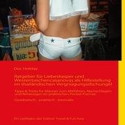 Ratgeber für Liebeskasper und Westentaschencasanovas als Hilfestellung im thailändischen Vergnügungsdschungel Travel Books