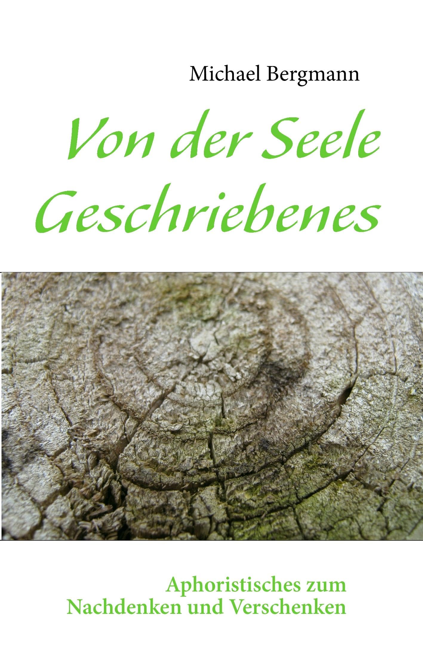 Von der Seele Geschriebenes: Aphoristisches zum Nachdenken und Verschenken Poetry