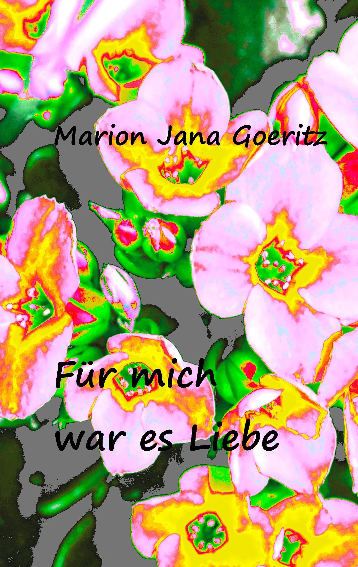 Für mich war es Liebe Poetry