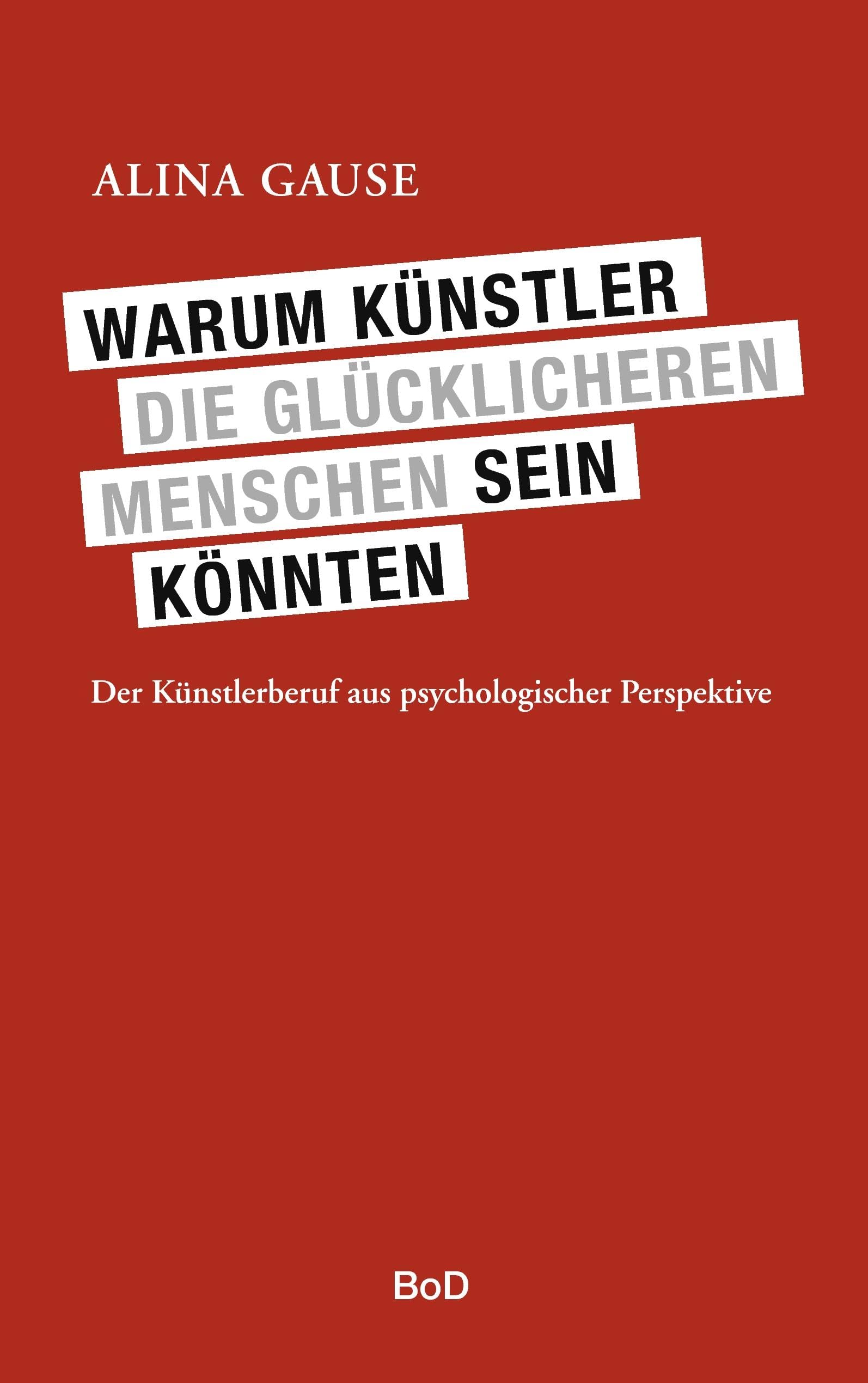 Warum Künstler die glücklicheren Menschen sein könnten book