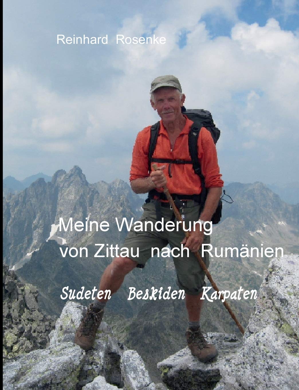 Meine Wanderung von Zittau nach Rumänien: Sudeten Beskiden Karpaten Leisure, Home & Garden