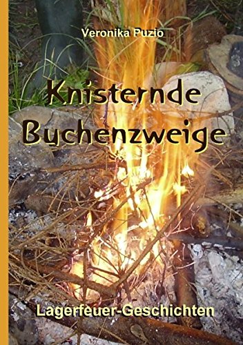 Knisternde Buchenzweige: Lagerfeuer-Geschichten Religion & Esotericism