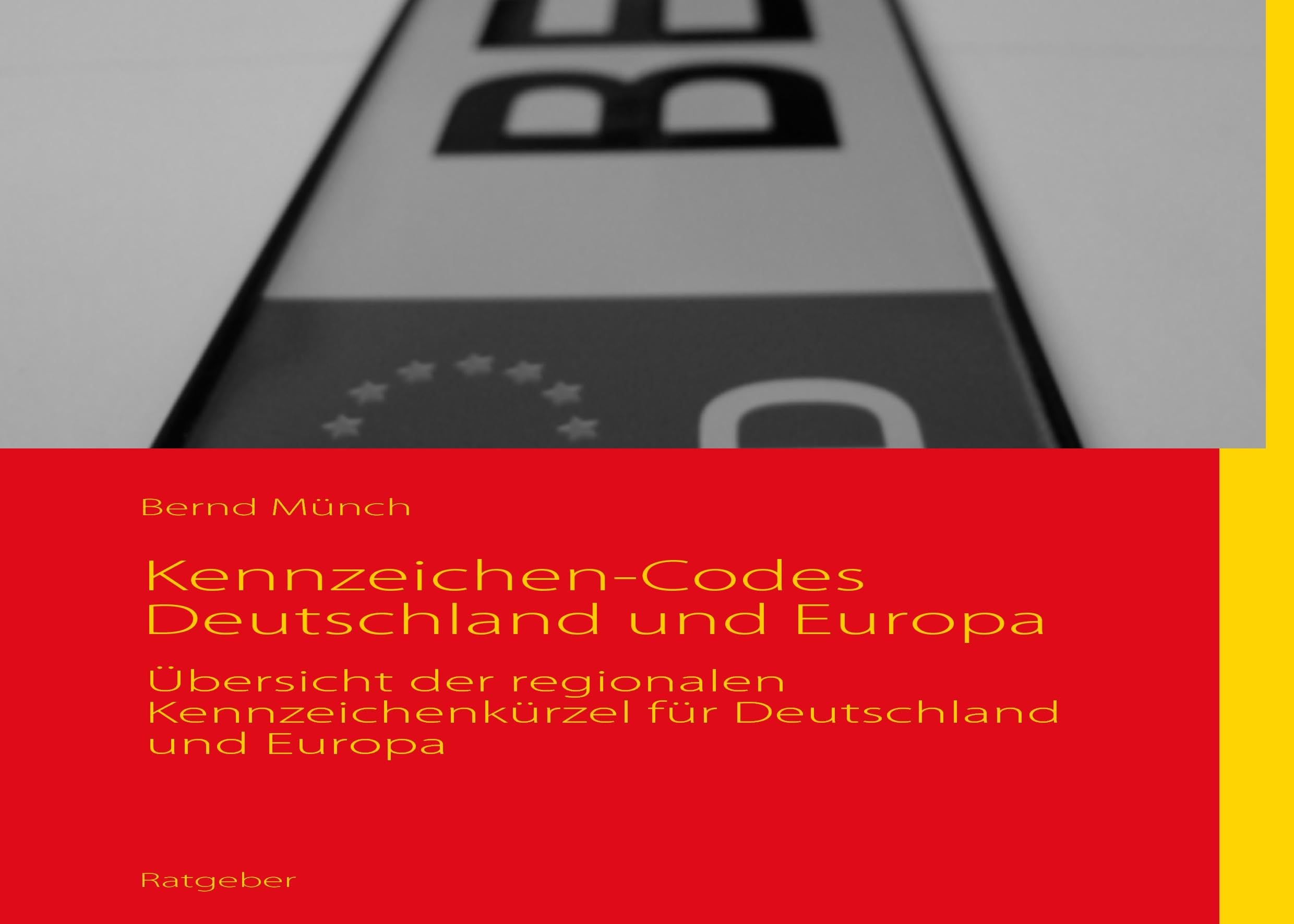 Autokennzeichen-Codes Deutschland und Europa: Übersicht von regionalen Kennzeichencodes für Deutschland und Europa Leisure, Home & Garden